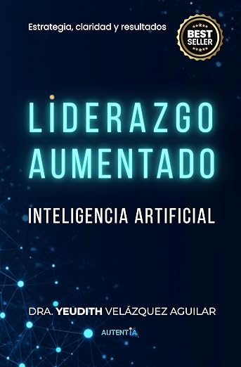 Liderazgo Aumentado con Inteligencia Artificial